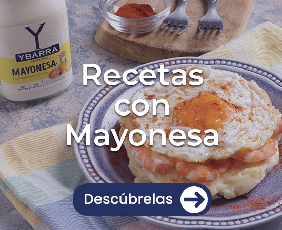 Recetas con mayonesa, aceites y salsas Ybarra